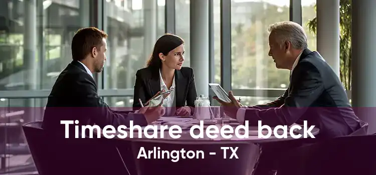 Timeshare deed back Arlington - TX