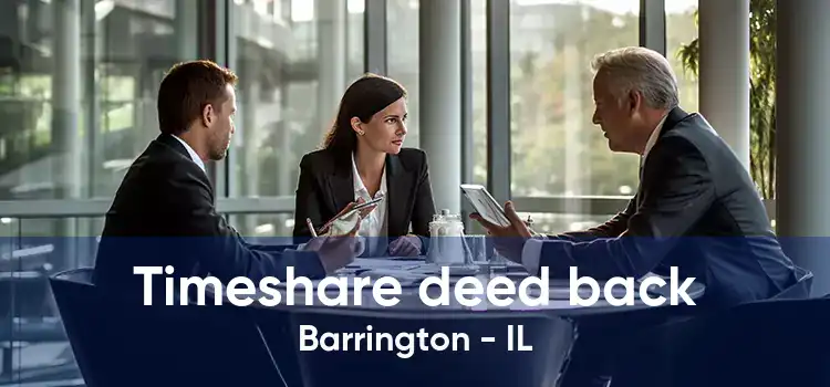 Timeshare deed back Barrington - IL