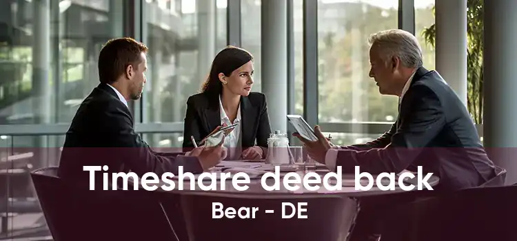 Timeshare deed back Bear - DE