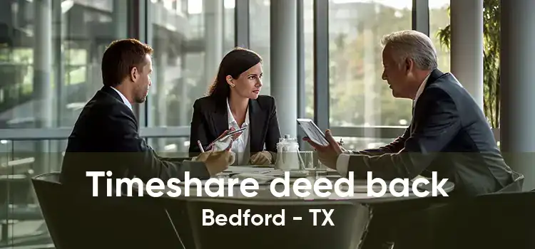 Timeshare deed back Bedford - TX