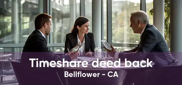 Timeshare deed back Bellflower - CA