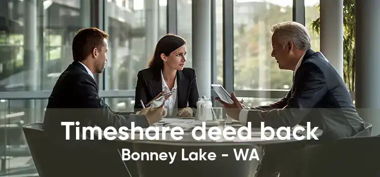 Timeshare deed back Bonney Lake - WA