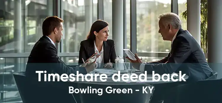 Timeshare deed back Bowling Green - KY