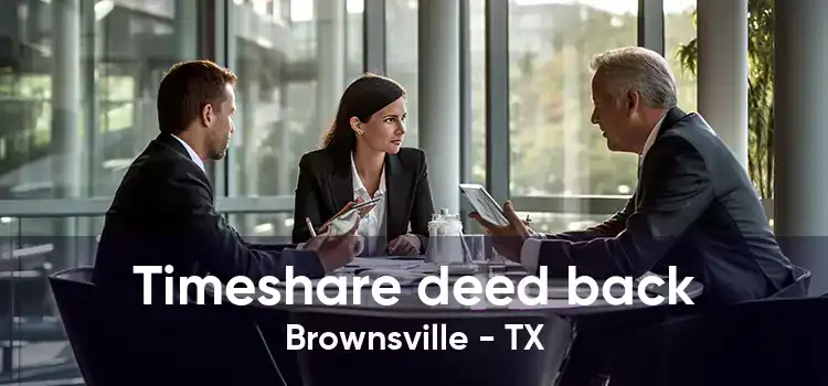 Timeshare deed back Brownsville - TX