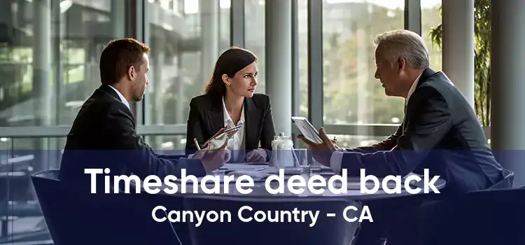 Timeshare deed back Canyon Country - CA