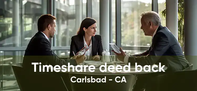 Timeshare deed back Carlsbad - CA