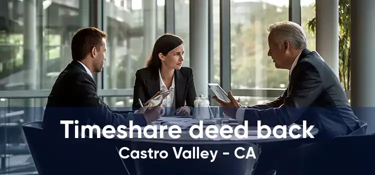 Timeshare deed back Castro Valley - CA