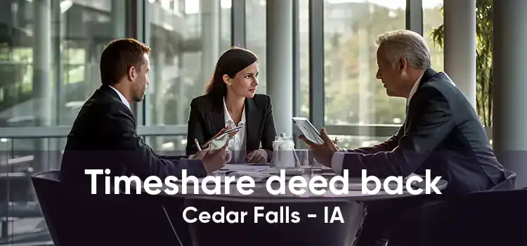 Timeshare deed back Cedar Falls - IA