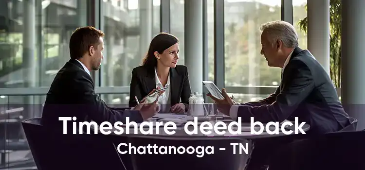 Timeshare deed back Chattanooga - TN