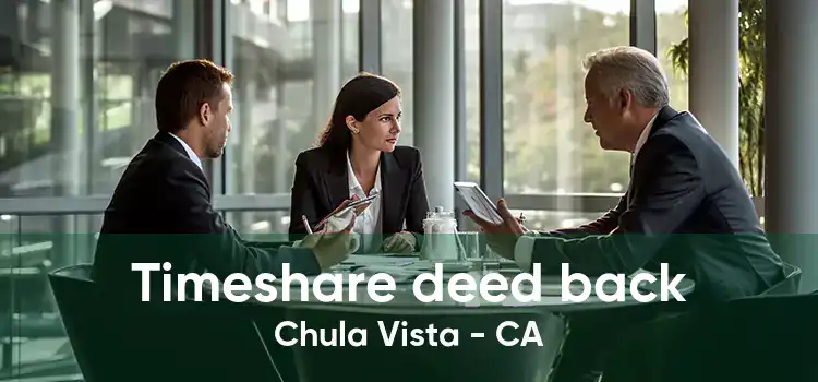 Timeshare deed back Chula Vista - CA