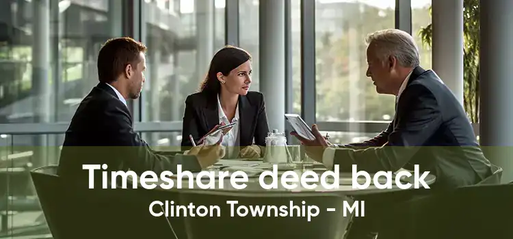 Timeshare deed back Clinton Township - MI