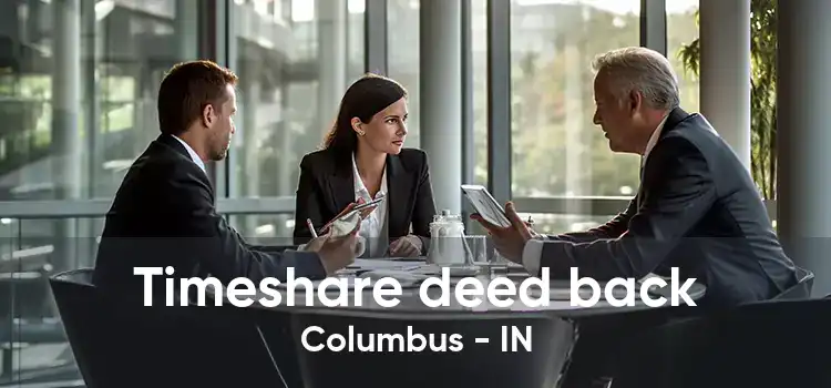 Timeshare deed back Columbus - IN