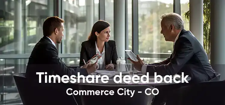 Timeshare deed back Commerce City - CO