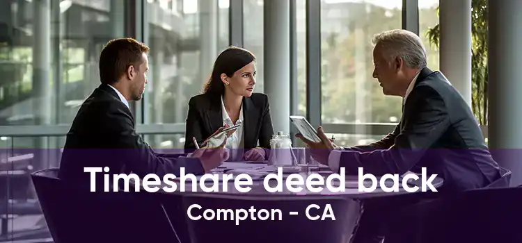 Timeshare deed back Compton - CA