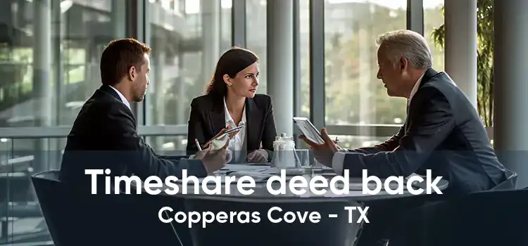 Timeshare deed back Copperas Cove - TX