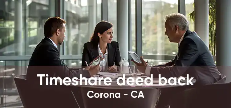 Timeshare deed back Corona - CA