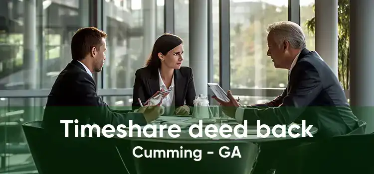 Timeshare deed back Cumming - GA