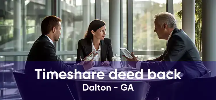 Timeshare deed back Dalton - GA