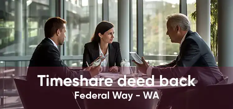 Timeshare deed back Federal Way - WA