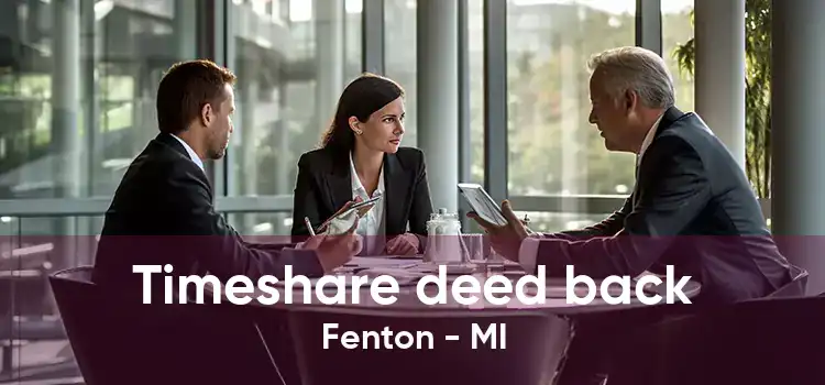 Timeshare deed back Fenton - MI