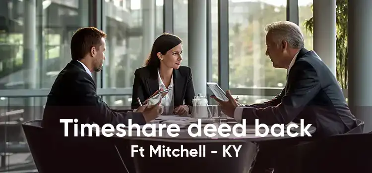 Timeshare deed back Ft Mitchell - KY