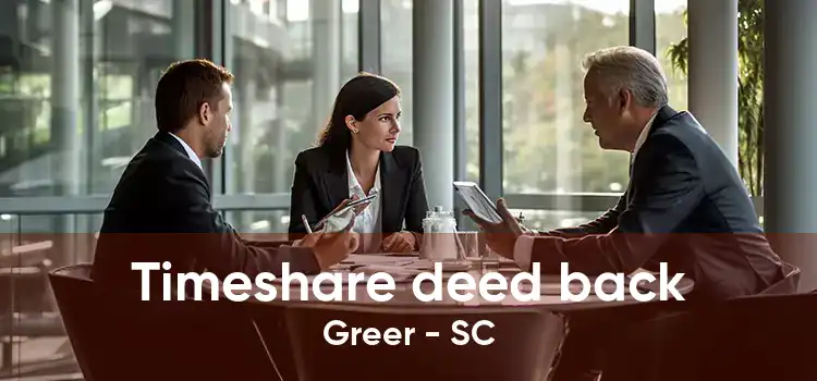 Timeshare deed back Greer - SC