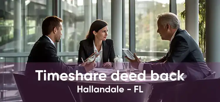 Timeshare deed back Hallandale - FL