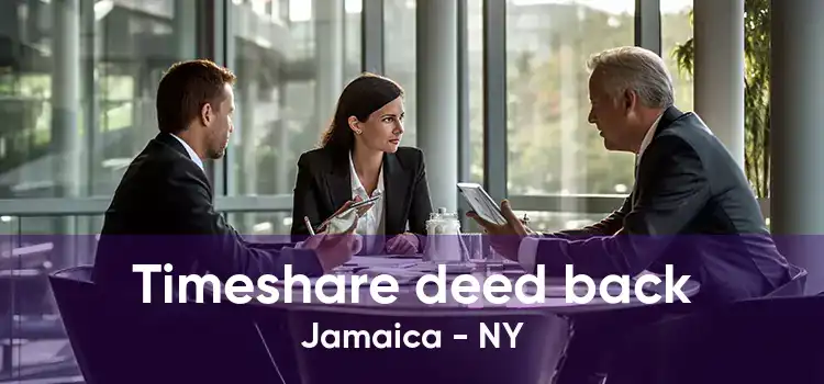 Timeshare deed back Jamaica - NY