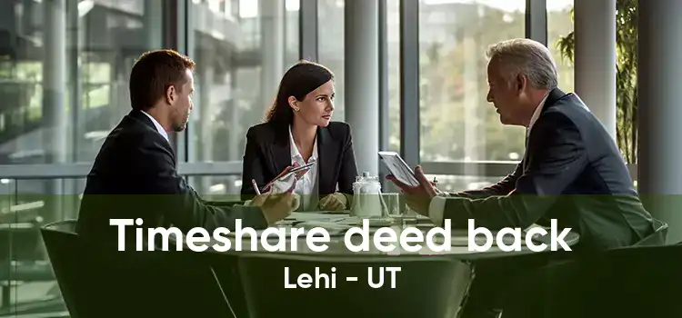 Timeshare deed back Lehi - UT