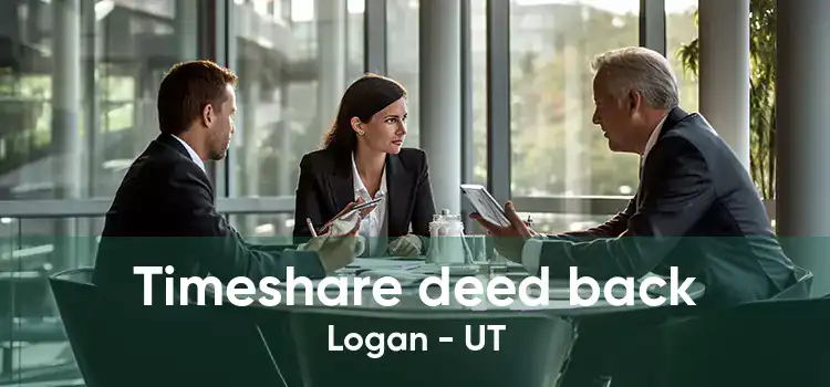 Timeshare deed back Logan - UT