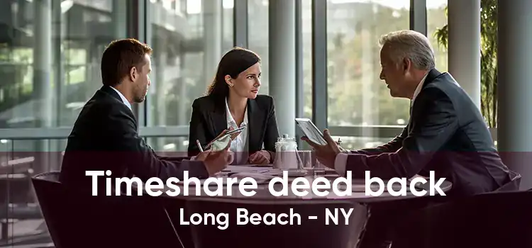 Timeshare deed back Long Beach - NY