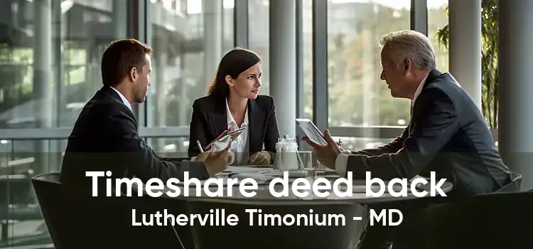 Timeshare deed back Lutherville Timonium - MD