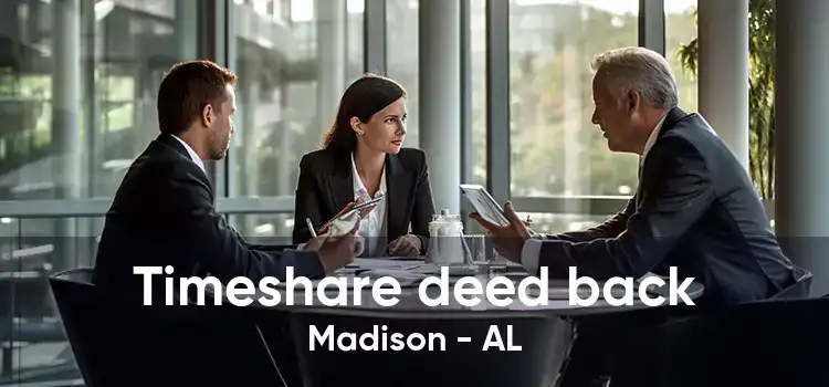 Timeshare deed back Madison - AL