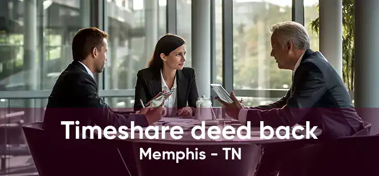 Timeshare deed back Memphis - TN