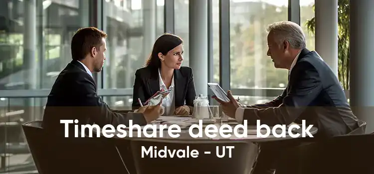 Timeshare deed back Midvale - UT