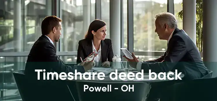 Timeshare deed back Powell - OH