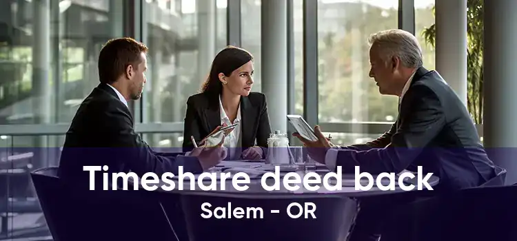 Timeshare deed back Salem - OR