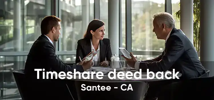 Timeshare deed back Santee - CA