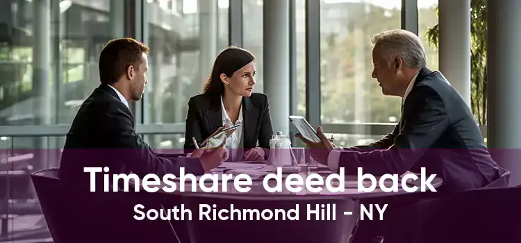 Timeshare deed back South Richmond Hill - NY