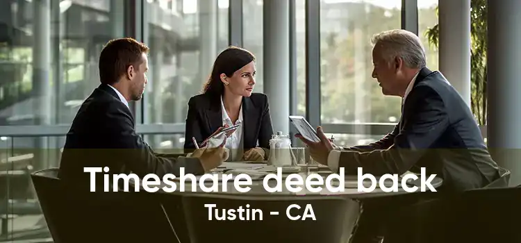 Timeshare deed back Tustin - CA