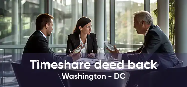 Timeshare deed back Washington - DC