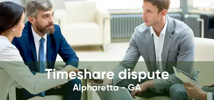 Timeshare dispute Alpharetta - GA