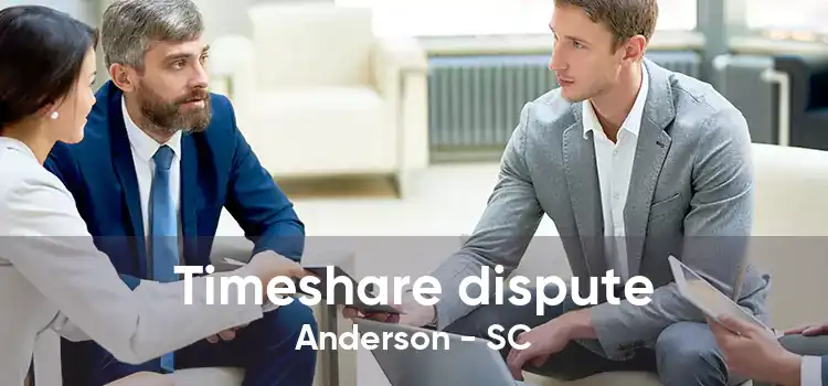 Timeshare dispute Anderson - SC