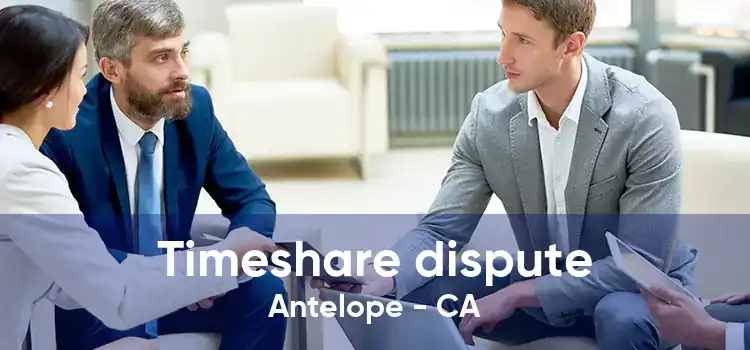 Timeshare dispute Antelope - CA