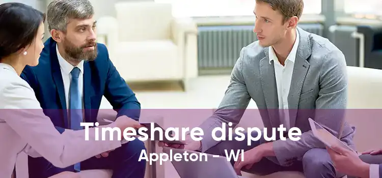 Timeshare dispute Appleton - WI