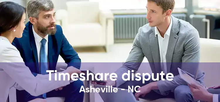 Timeshare dispute Asheville - NC