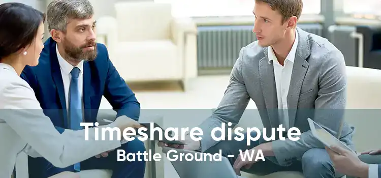 Timeshare dispute Battle Ground - WA