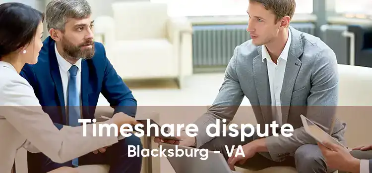 Timeshare dispute Blacksburg - VA