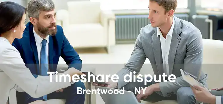 Timeshare dispute Brentwood - NY