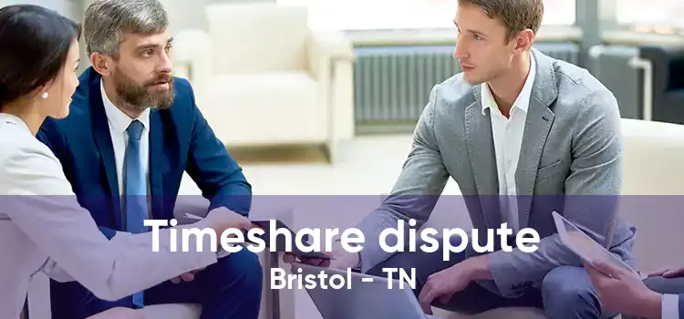 Timeshare dispute Bristol - TN